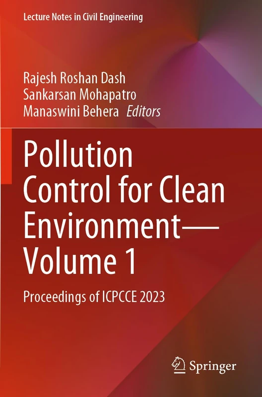 Pollution Control for Clean Environment―Volume 1: Proceedings of ICPCCE 2023 (Lecture Notes in Civil Engineering, 415)