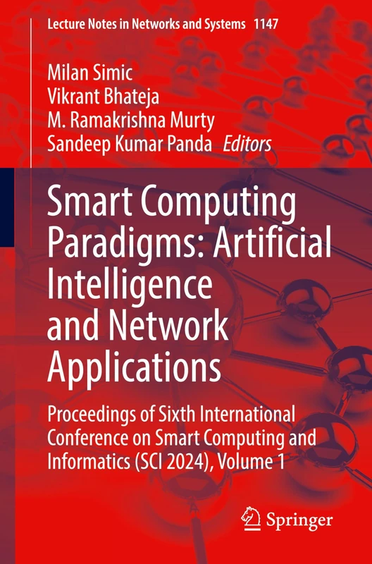 Smart Computing Paradigms: Artificial Intelligence and Network Applications: Proceedings of Sixth International Conference on Smart Computing and ... (Lecture Notes in Networks and Systems, 1147)
