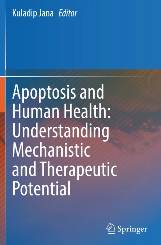 Apoptosis and Human Health: Understanding Mechanistic and Therapeutic Potential