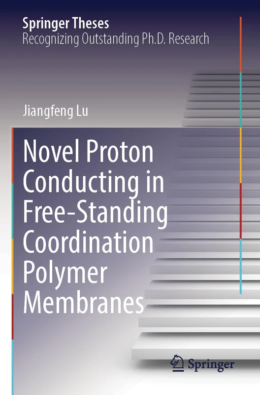 Novel Proton Conducting in Free-Standing Coordination Polymer Membranes (Springer Theses)