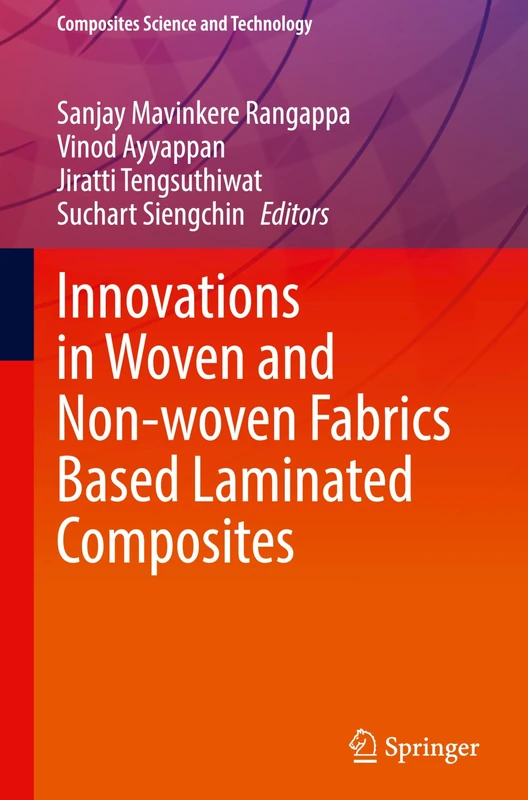 Innovations in Woven and Non-woven Fabrics Based Laminated Composites (Composites Science and Technology)