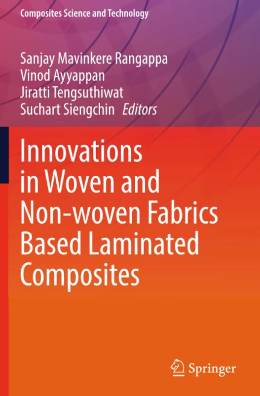 Innovations in Woven and Non-woven Fabrics Based Laminated Composites (Composites Science and Technology)