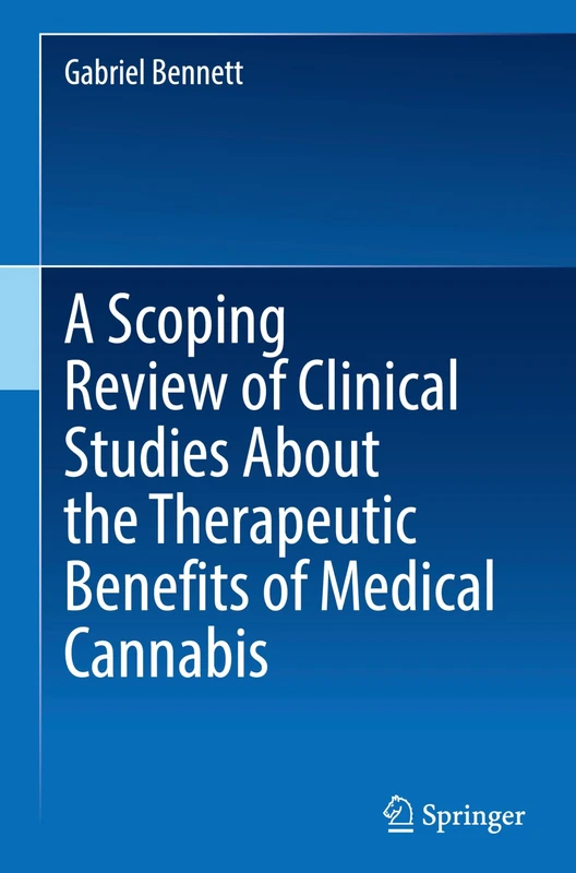 A Scoping Review of Clinical Studies About the Therapeutic Benefits of Medical Cannabis (SpringerBriefs in Modern Perspectives on Disability Research)