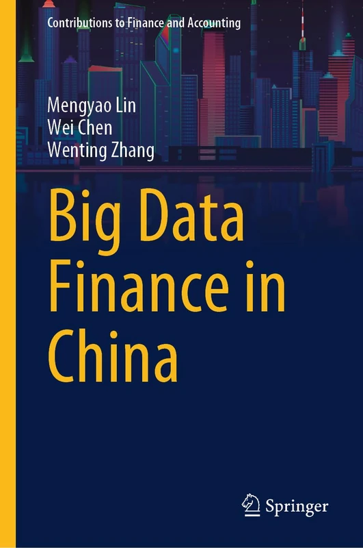 Big Data Finance in China (Contributions to Finance and Accounting)