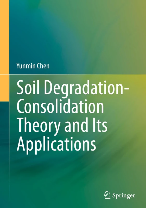 Soil Degradation-Consolidation Theory and Its Applications