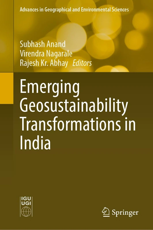 Emerging Geosustainability Transformations in India (Advances in Geographical and Environmental Sciences)