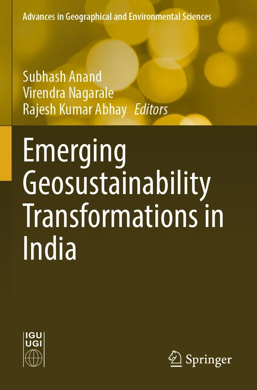 Emerging Geosustainability Transformations in India (Advances in Geographical and Environmental Sciences)