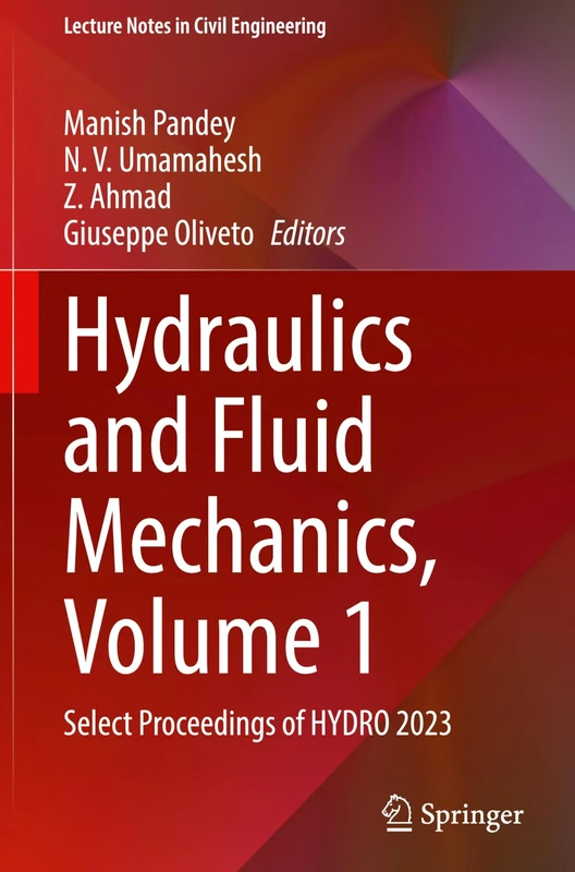 Hydraulics and Fluid Mechanics, Volume 1: Select Proceedings of HYDRO 2023: 547 (Lecture Notes in Civil Engineering, 547)