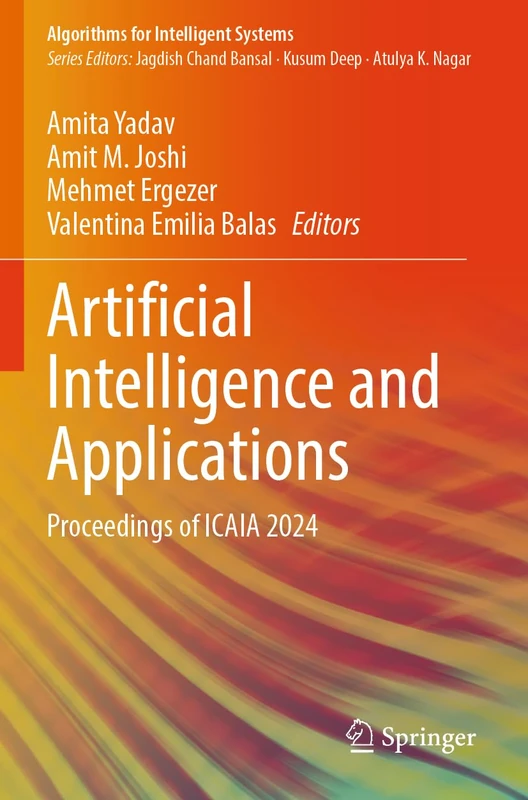 Artificial Intelligence and Applications: Proceedings of ICAIA 2024 (Algorithms for Intelligent Systems)