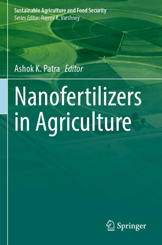 Nanofertilizers in Agriculture (Sustainable Agriculture and Food Security)