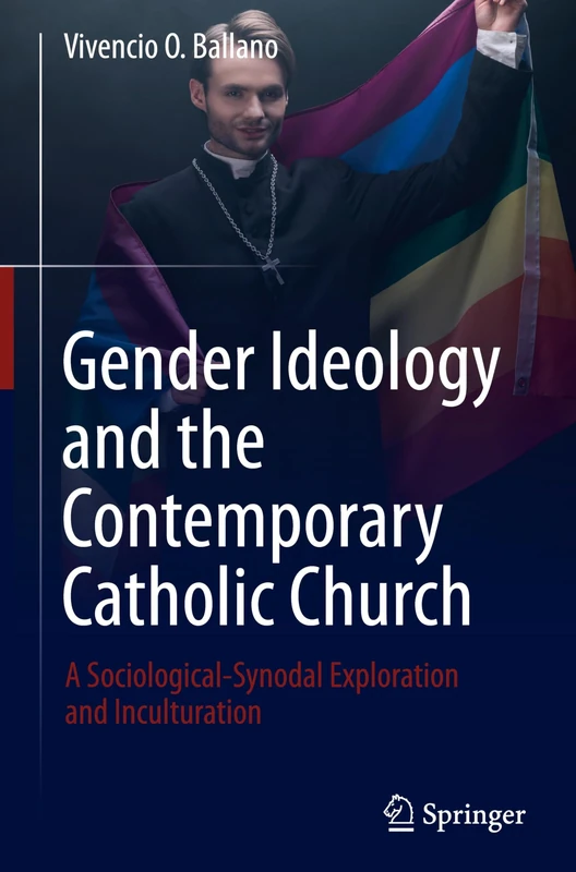 Gender Ideology and the Contemporary Catholic Church: A Sociological-Synodal Exploration and Inculturation