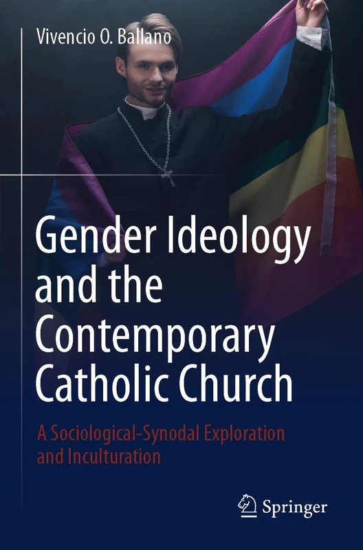 Gender Ideology and the Contemporary Catholic Church: A Sociological-Synodal Exploration and Inculturation