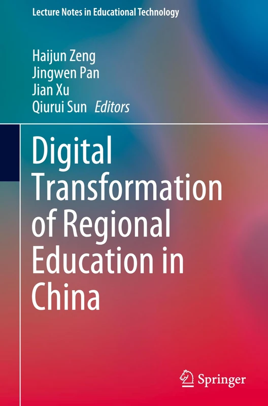 Digital Transformation of Regional Education in China (Lecture Notes in Educational Technology)
