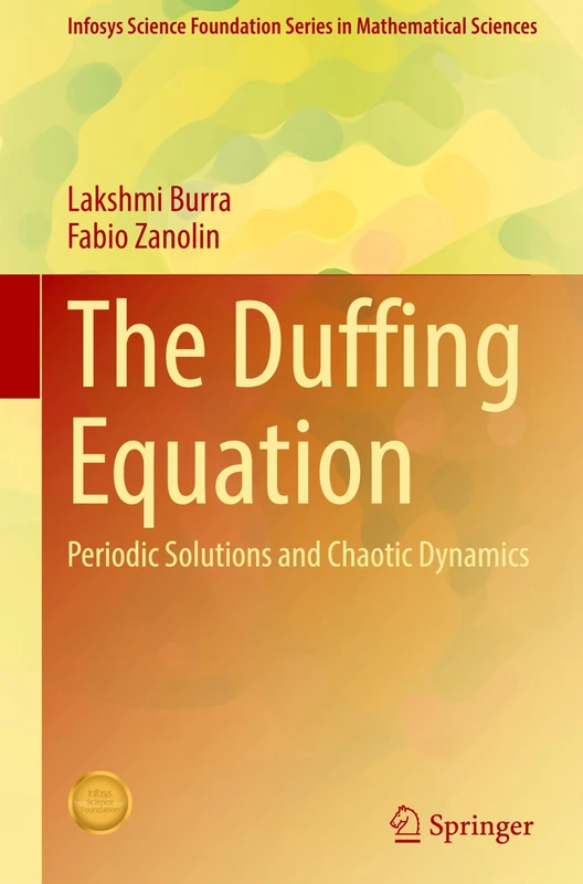 The Duffing Equation: Periodic Solutions and Chaotic Dynamics (Infosys Science Foundation Series)