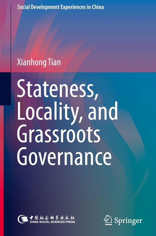 Stateness, Locality, and Grassroots Governance (Social Development Experiences in China)