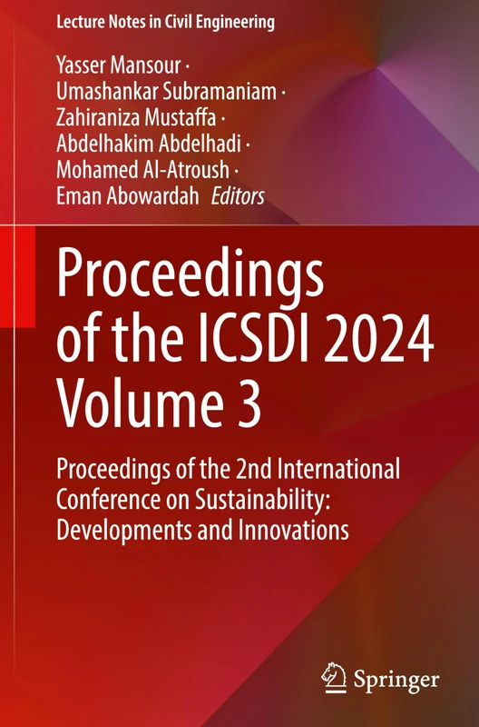 Proceedings of the ICSDI 2024 Volume 3: Proceedings of the 2nd International Conference on Sustainability: Developments and Innovations: 558 (Lecture Notes in Civil Engineering, 558)