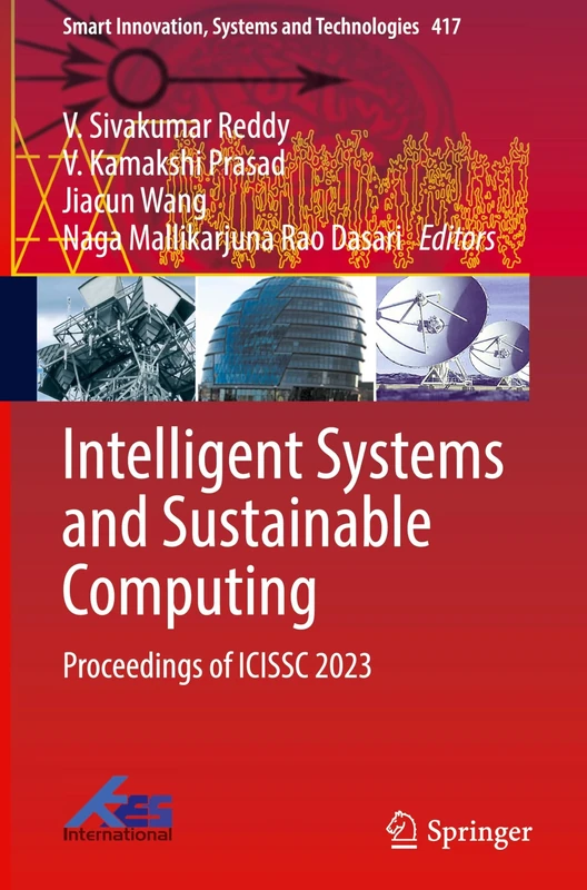 Intelligent Systems and Sustainable Computing: Proceedings of ICISSC 2023: 417 (Smart Innovation, Systems and Technologies, 417)
