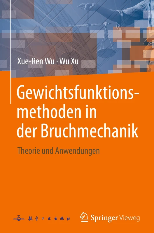 Gewichtsfunktionsmethoden in der Bruchmechanik: Theorie und Anwendungen