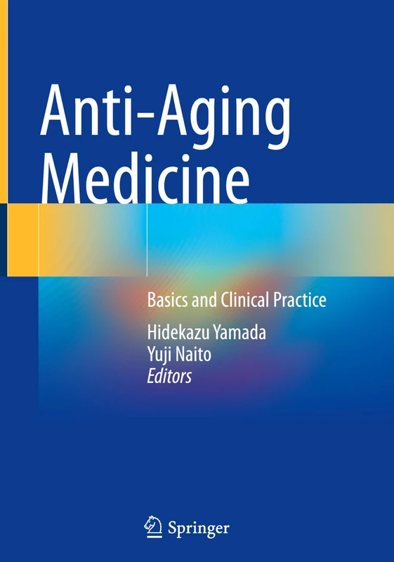 Anti-Aging Medicine: Basics and Clinical Practice