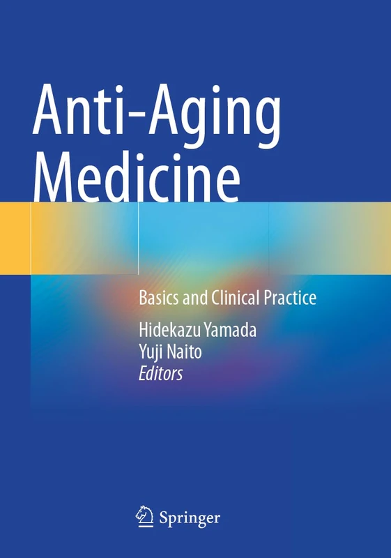 Anti-Aging Medicine: Basics and Clinical Practice