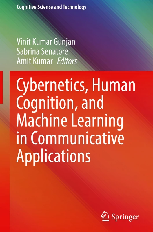 Cybernetics, Human Cognition, and Machine Learning in Communicative Applications (Cognitive Science and Technology)