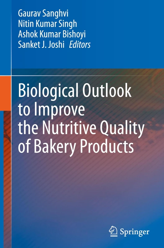 Biological Outlook to Improve the Nutritive Quality of Bakery Products