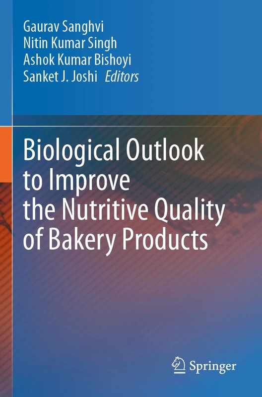 Biological Outlook to Improve the Nutritive Quality of Bakery Products