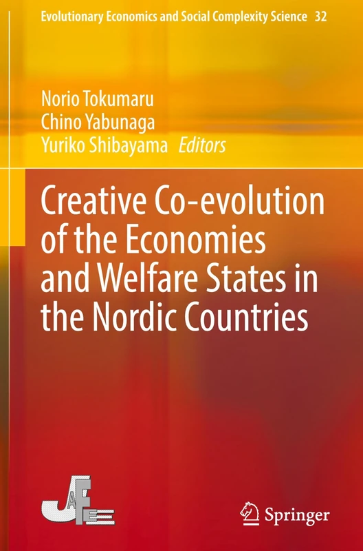 Creative Co-evolution of the Economies and Welfare States in the Nordic Countries: 32 (Evolutionary Economics and Social Complexity Science, 32) - Image 1