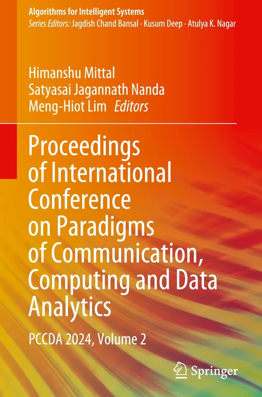 Proceedings of International Conference on Paradigms of Communication, Computing and Data Analytics: PCCDA 2024, Volume 2 (Algorithms for Intelligent Systems)