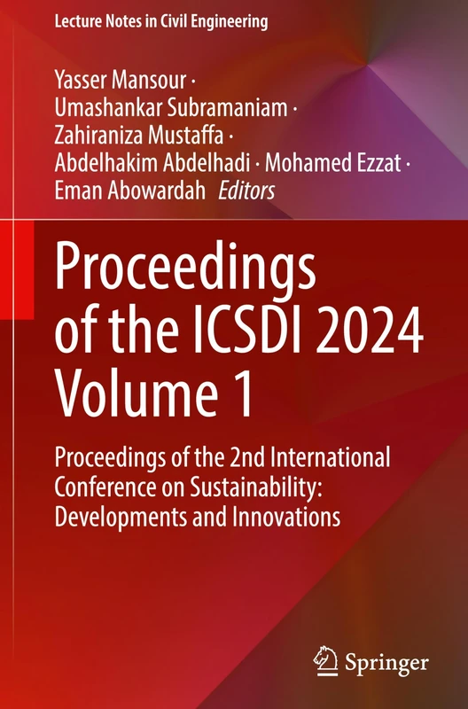 Proceedings of the ICSDI 2024 Volume 1: Proceedings of the 2nd International Conference on Sustainability: Developments and Innovations: 556 (Lecture Notes in Civil Engineering, 556) - Image 1