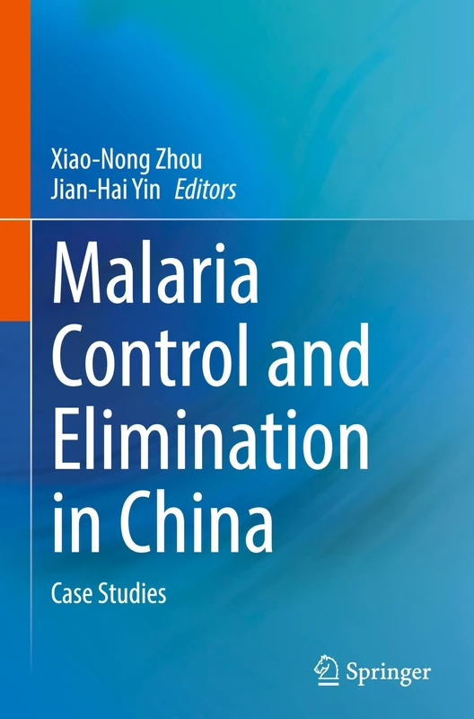 Malaria Control and Elimination in China: Case Studies