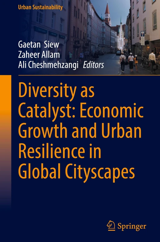Diversity as Catalyst: Economic Growth and Urban Resilience in Global Cityscapes (Urban Sustainability)