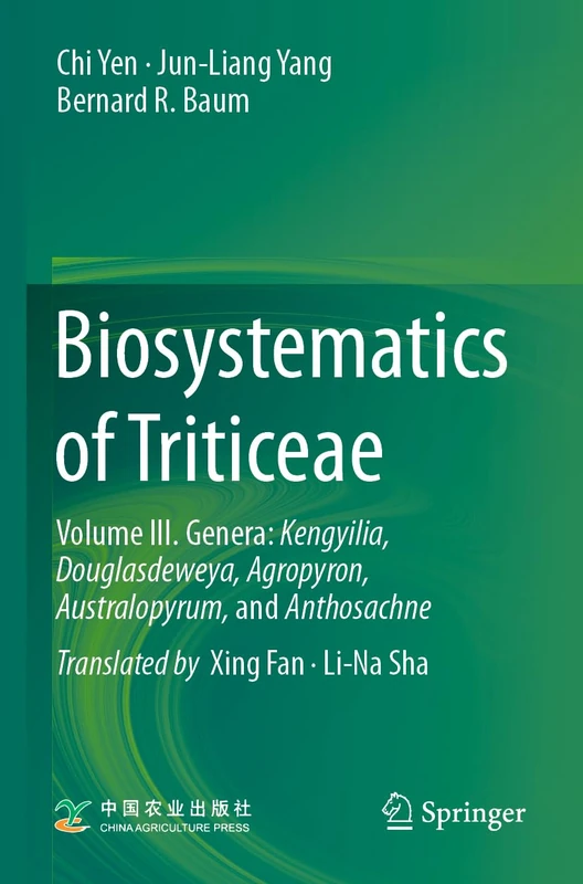 Biosystematics of Triticeae: Volume III. Genera: Kengyilia, Douglasdeweya, Agropyron, Australopyrum, and Anthosachne - Image 1