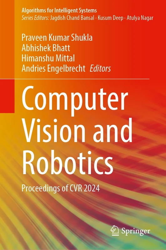 Computer Vision and Robotics: Proceedings of CVR 2024 (Algorithms for Intelligent Systems)
