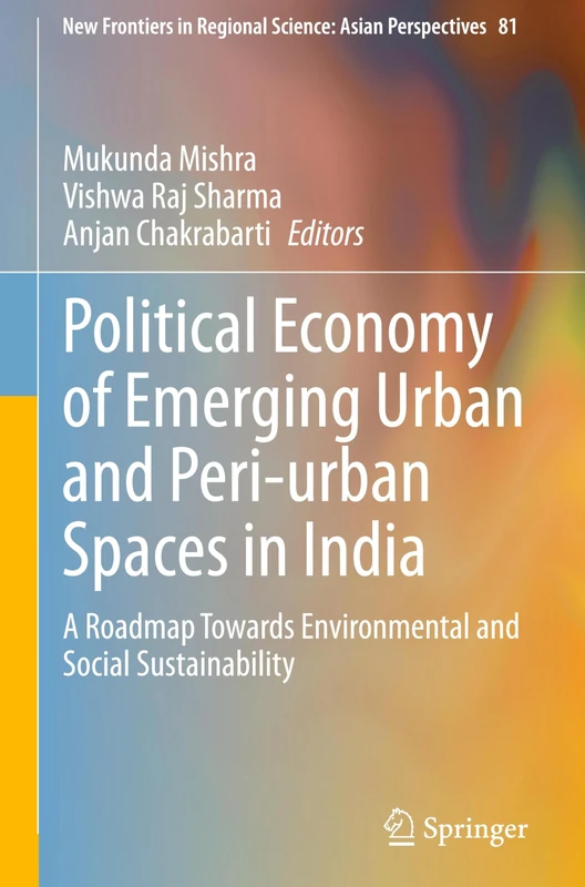 Springer Political Economy of Emerging Urban Spaces in India