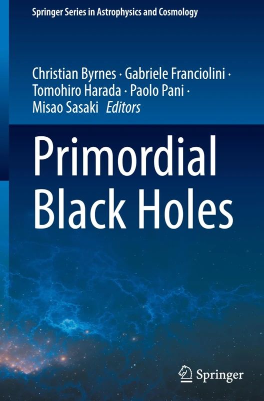 Primordial Black Holes (Springer Series in Astrophysics and Cosmology)