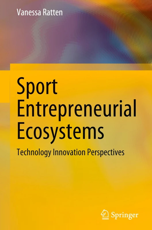 Sport Entrepreneurial Ecosystems: Technology Innovation Perspectives