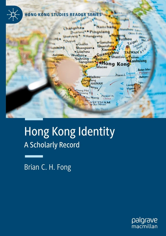 Hong Kong Identity: A Scholarly Record (Hong Kong Studies Reader Series)