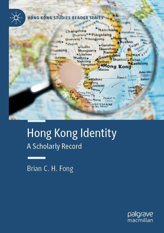 Hong Kong Identity: A Scholarly Record (Hong Kong Studies Reader Series)