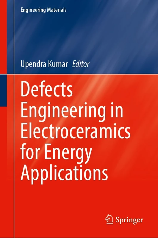 Defects Engineering in Electroceramics for Energy Applications (Engineering Materials)