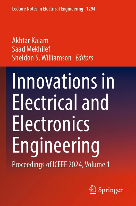 Innovations in Electrical and Electronics Engineering: Proceedings of ICEEE 2024, Volume 1 (Lecture Notes in Electrical Engineering, 1294)