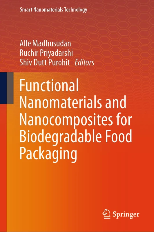 Functional Nanomaterials and Nanocomposites for Biodegradable Food Packaging (Smart Nanomaterials Technology)