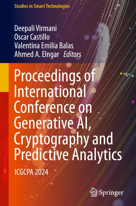 Proceedings of International Conference on Generative AI, Cryptography and Predictive Analytics: ICGCPA 2024 (Studies in Smart Technologies)