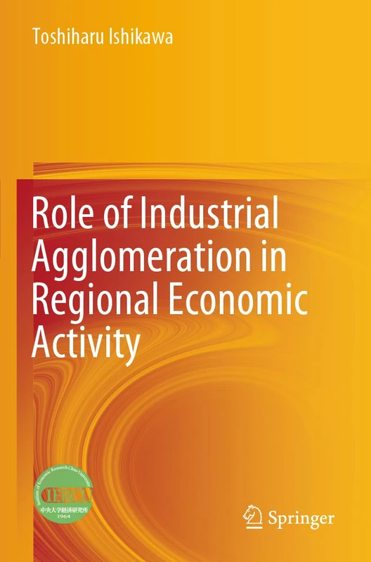 Role of Industrial Agglomeration in Regional Economic Activity