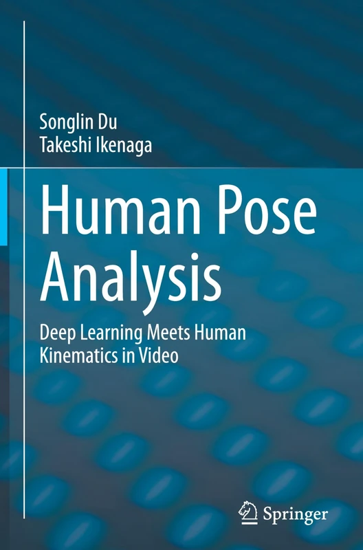 Human Pose Analysis: Deep Learning Meets Human Kinematics in Video