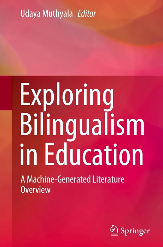 Exploring Bilingualism in Education: A Machine-Generated Literature Overview