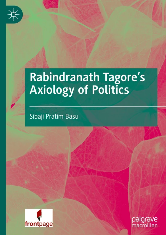 Rabindranath Tagore's Axiology of Politics