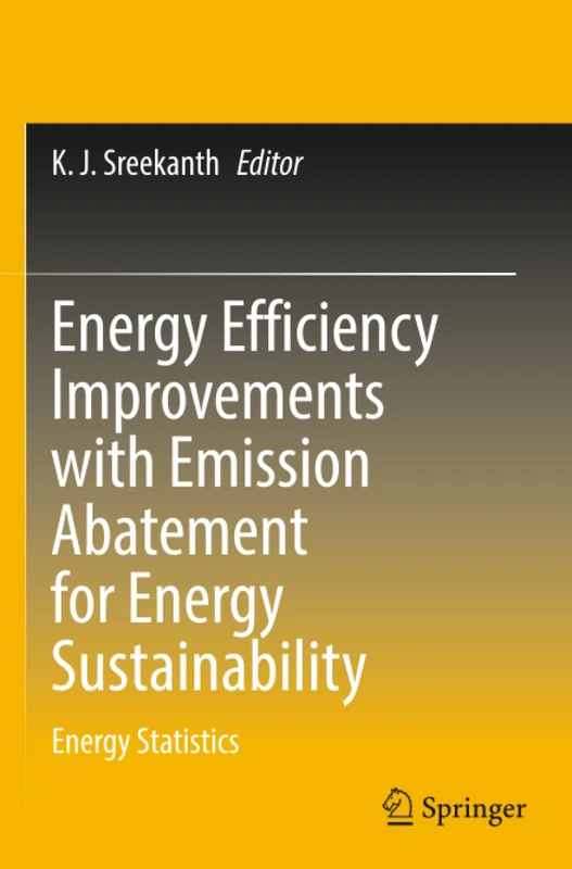 Energy Efficiency Improvements with Emission Abatement for Energy Sustainability: Energy Statistics