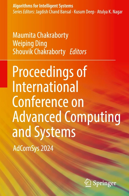 Proceedings of International Conference on Advanced Computing and Systems: AdComSys 2024 (Algorithms for Intelligent Systems)