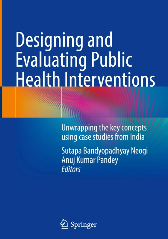 Designing and Evaluating Public Health Interventions: Unwrapping the key concepts using case studies from India - Image 1
